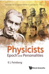 Physicists: Epoch and Personalities