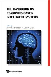 The Handbook on Reasoning-Based Intelligent Systems