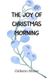 Joy of Christmas Morning