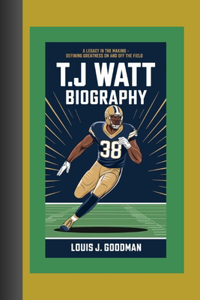 T.J. Watt Biography