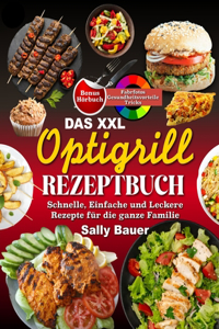 Das XXL Optigrill Rezeptbuch