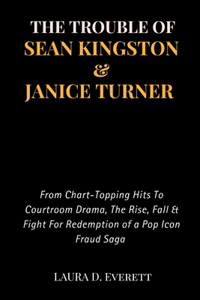 The Trouble of Sean Kingston & Janice Turner