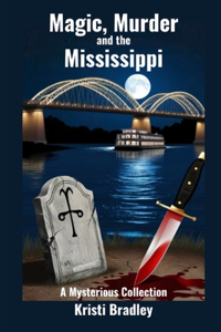 Magic, Murder and the Mississippi