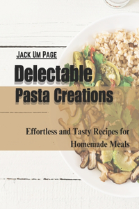 Delicious Pasta Dishes