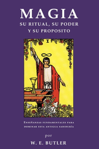 Magia. Su ritual, su poder y su propósito.