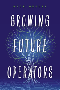 Growing Future Operators