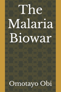 Malaria Biowar