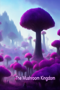 The Mushroom Kingdom