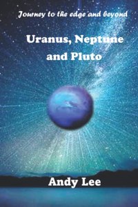 Uranus, Neptune and Pluto