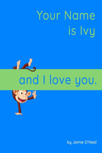Your Name is Ivy and I Love You