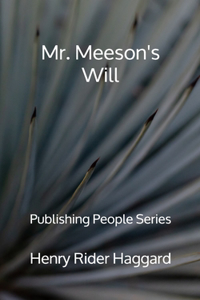 Mr. Meeson's Will - Publishing People Series