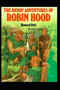 The Merry Adventures of Robin Hood Illustrated