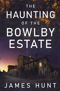 Haunting of Bowlby Estate