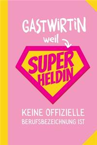 Gastwirtin weil Superheldin keine offizielle Berufsbezeichnung ist