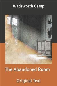 The Abandoned Room