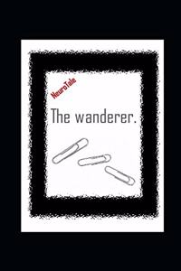 The wanderer. NeuroTale.