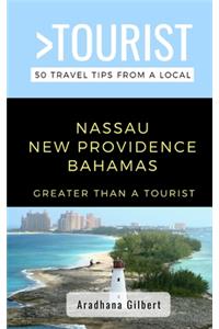 Greater Than a Tourist- Nassau New Providence Bahamas