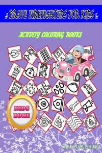 Brave Firefighters For Kids