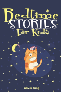 Bedtime Stories For Kids: A Collection of the Best Animals, Dinosaurs, Unicorns, Dragons Adventures Tales to Help Children to Fall Asleep Fast at Night and Fell Calm Having B