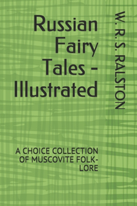 Russian Fairy Tales - Illustrated