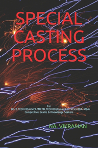 Special Casting Process