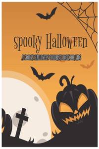 Spooky Halloween: Spooky coloring book for kids