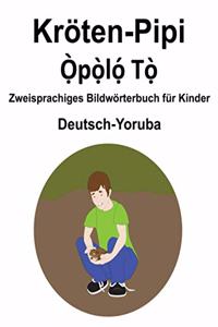 Deutsch-Yoruba Kröten-Pipi / Ọ̀pọ̀lọ́ Tọ̀ Zweisprachiges Bildwörterbuch für Kinder