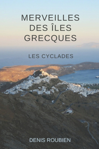 Merveilles des Îles Grecques - Les Cyclades