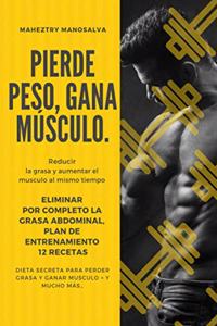 Pierde Peso, Gana Musculo