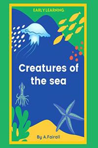 Creatures of the sea
