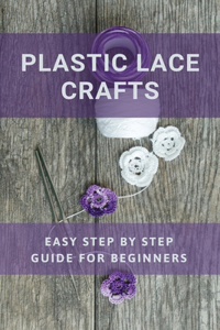 Plastic Lace Crafts