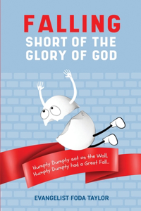 Falling Short of the Glory of God