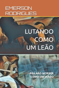 Lutando Como Um Leão