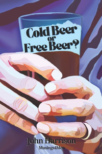 Cold Beer or Free Beer?