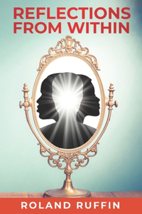 Reflections from Within