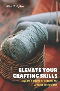 Elevate Your Crafting Skills