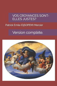 Vos Croyances Sont-Elles Justes?