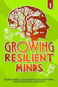 Growing Resilient Minds