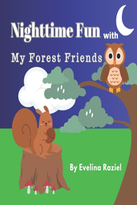 Nighttime fun with my forest friends