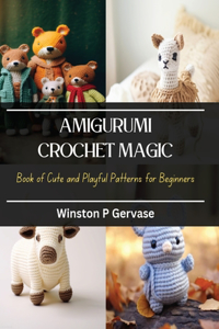 Amigurumi Crochet Magic