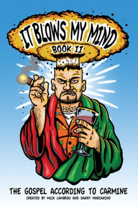 It Blows My Mind Book II