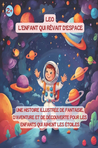 Leo - Le Garçon Qui Rêvait d'Espace