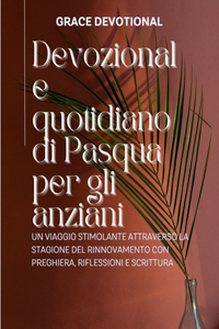 Devozionale quotidiano di Pasqua per gli anziani