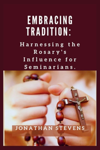 Embracing Tradition