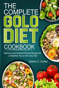 Complete Golo Diet Cookbook