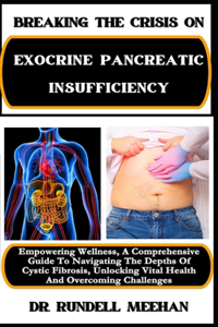 Breaking the Crisis on Exocrine Pancreatic Insufficiency