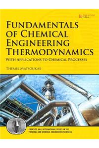 Fundamentals of Chemical Engineering Thermodynamics