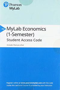 Mylab Economics with Pearson Etext -- Access Card -- For Principles of Macroeconomics