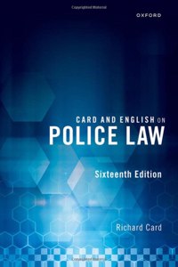 Card and English on Police Law 16th Edition