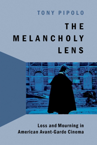 The Melancholy Lens